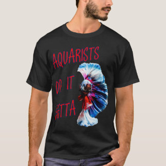 T-shirt Aquarists Do It Beta Word Play Pun 1