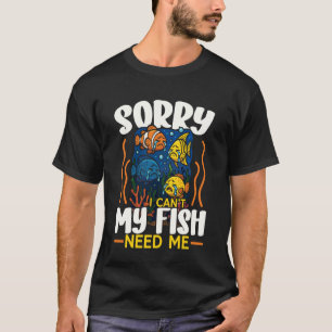 T-shirt Aquarium d'eau de mer Désolé je ne peux pas Mes po