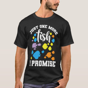 T-shirt Aquarium Juste Un Poisson De Plus Je Promets