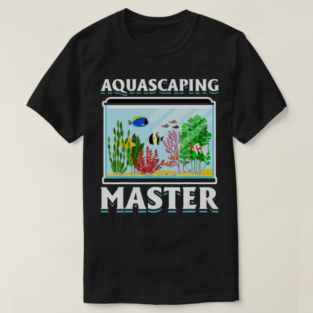 T-shirt Aquascaper Humour Pêche Hommes Femmes Aquarium (Design devant)