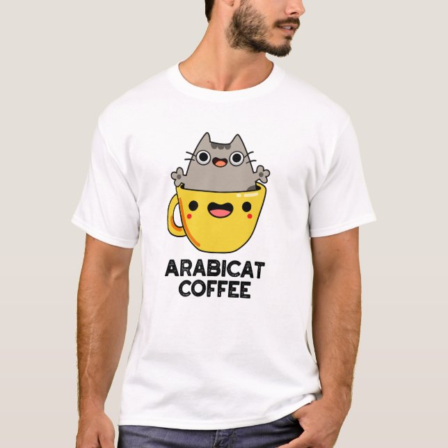 T-shirt Arabicat Coffee Amusant Arabica Cat Pun (Devant)