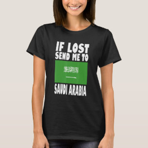 T-shirt Arabie Saoudite Drapeau Design Si perdu envoyez-mo