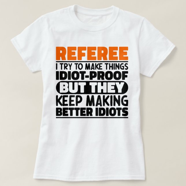 T-shirt Arbitre J'Essaie De Faire Des Choses Drôle Drôle D (Design devant)