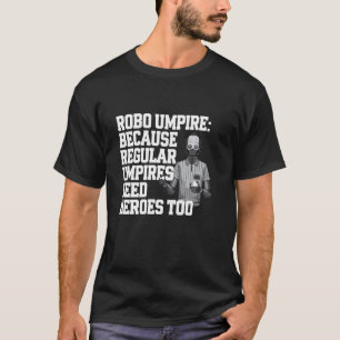 T-shirt Arbitre Robot Parce Que Les Arbitres Réguliers Ont