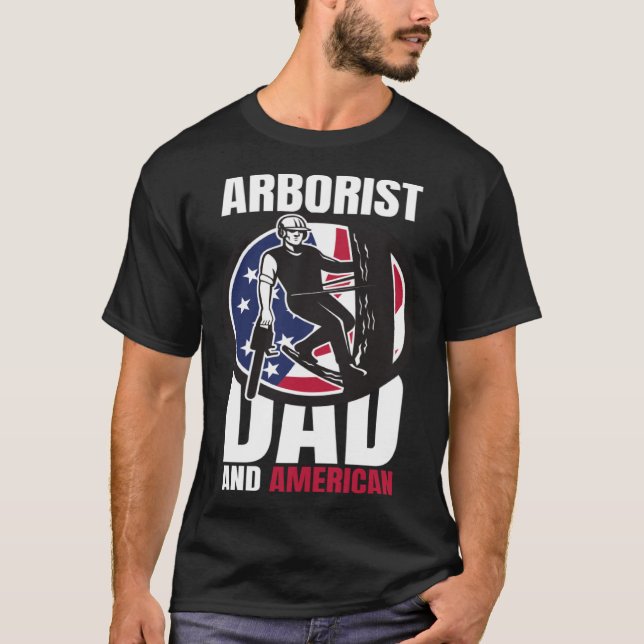 T-shirt Arborist Dad And American Father s Day  USA (Devant)