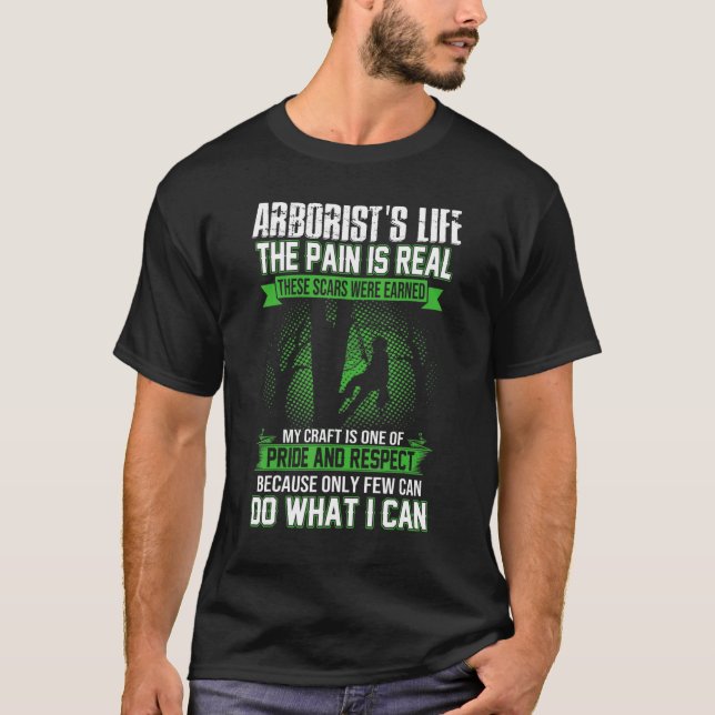 T-shirt Arborist Men Lumberjack Tree Climber The Pain Is R (Devant)
