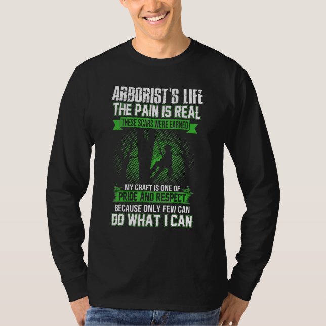 T-shirt Arborist Men Lumberjack Tree Climber The Pain Is R (Devant)