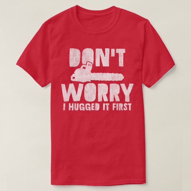 T-shirt Arboriste Arbre Logger Chainsaw (Design devant)