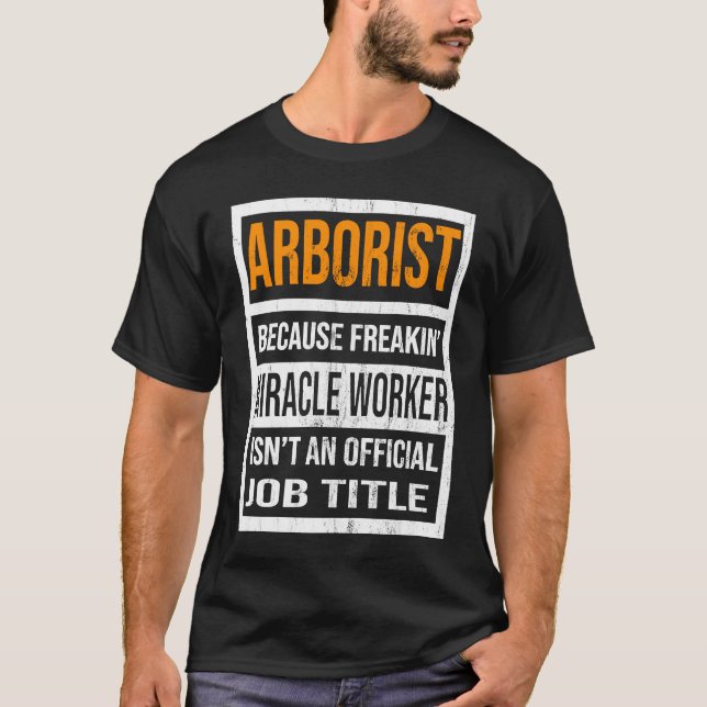 T-shirt Arboriste Parce que travailleur de miracle Drôle H (Devant)