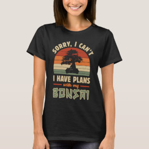 T-shirt Arbre Bonsaï Désolé je ne peux pas J'ai des proje