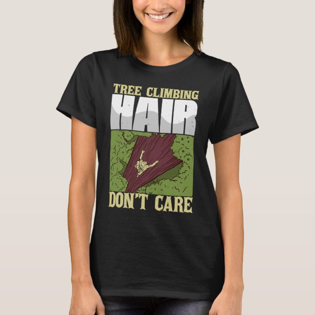 T-shirt Arbre Escalade cheveux ne se soucient pas drôle Ar (Devant)