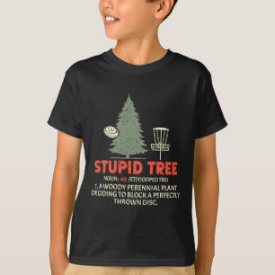 T-shirt Arbre Stupide Disc Golf Pour Un Roi Des Fans De Di