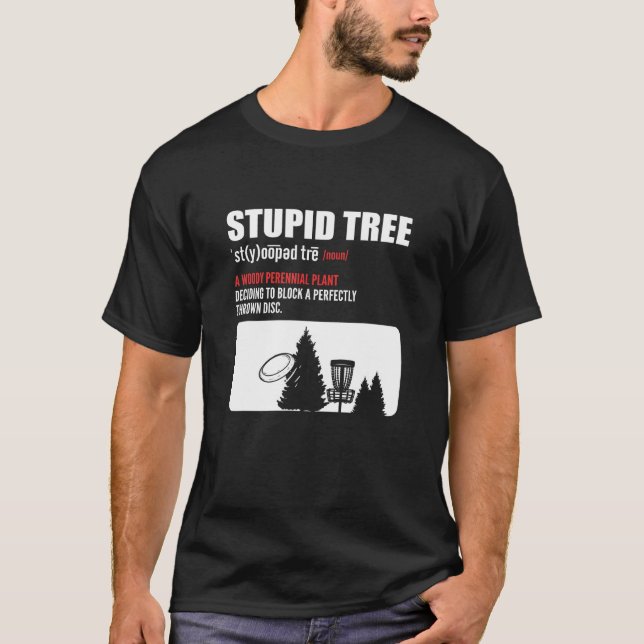 T-shirt Arbre Stupide. Disk Golf (Devant)