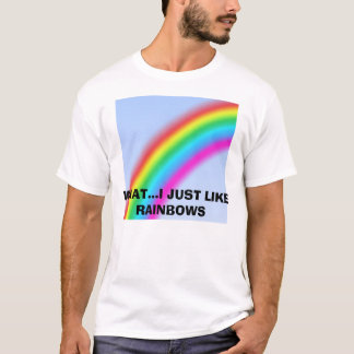 T-shirt arc-en-ciel, CE QUI… I AIMENT JUSTE DES