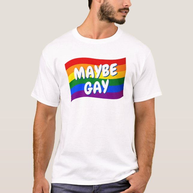 T-shirt Arc en ciel Drapeau Peut-être gay peut-être pas ga (Devant)