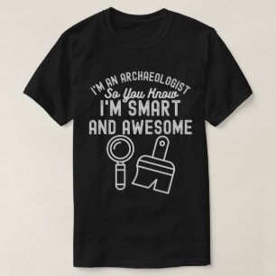 T-shirt Archéologie Citation, Drôle d'archéologie2
