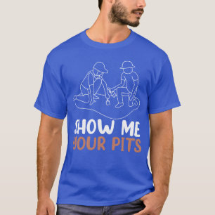 T-shirt Archéologie Montre Moi Tes Fossés Drôle Archéologu