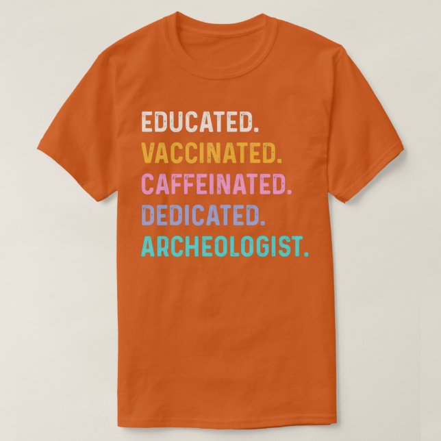 T-shirt Archeologiste vacciné éduqué (Design devant)