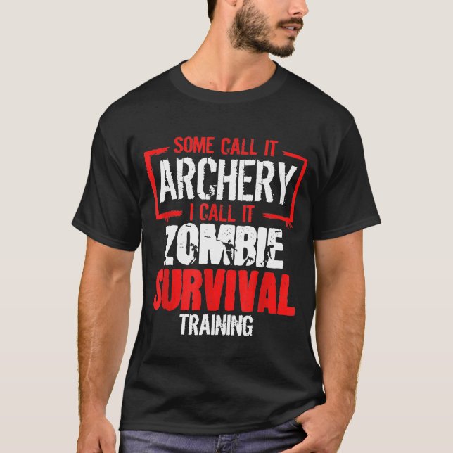 T-shirt Archer  Bow Hunting Zombie Survival Training Arche (Devant)