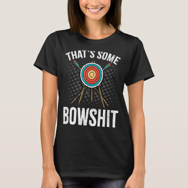 T-shirt Archer de tir à l'arc c'est un bol d'Arrow Bow (Devant)