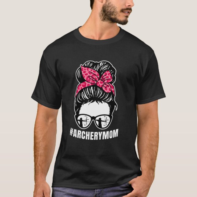 T-shirt Archery Mom Messy Bun Proud Parent Bow Arrow (Devant)