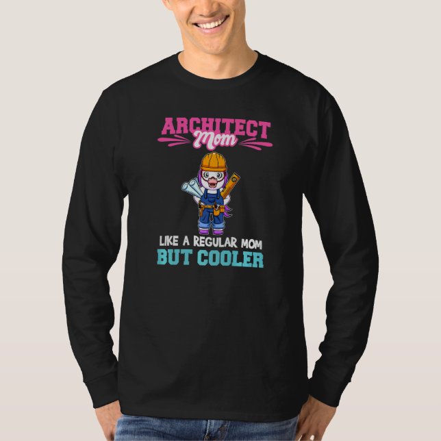 T-shirt Architect Mom Like A Regualr Mom But Cooler Premiu (Devant)