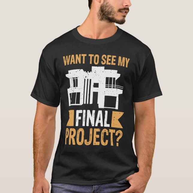 T-shirt Architect Veut Voir Mon Projet Final (Devant)