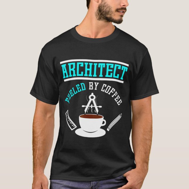 T-shirt Architecte Alimenté Par Café (Devant)