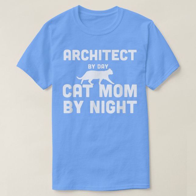 T-shirt Architecte De Jour Chat Maman De Nuit (Design devant)