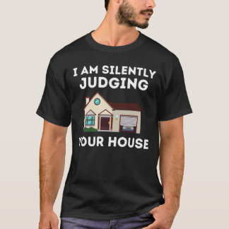 T-shirt Architecte Drôle Je Juge Votre Maison En Silence