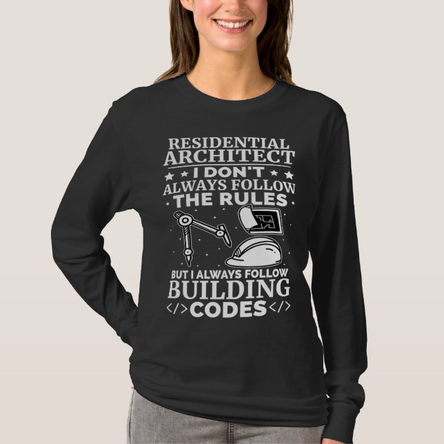 T-shirt Architecte résidentiel I suit toujours le code du  (Devant)