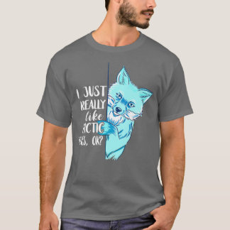 T-shirt Arctic Fo I Just Really Like Fo Animal Antarctica 