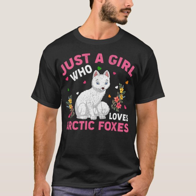 T-shirt Arctic Fox Animal Lover Just A Girl Who Loves Arct (Devant)