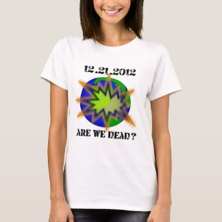 T-shirt are_we_dead__world