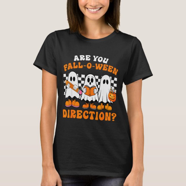 T-shirt Are You Fall O Ween Directions Funny Ghost Teacher (Devant)