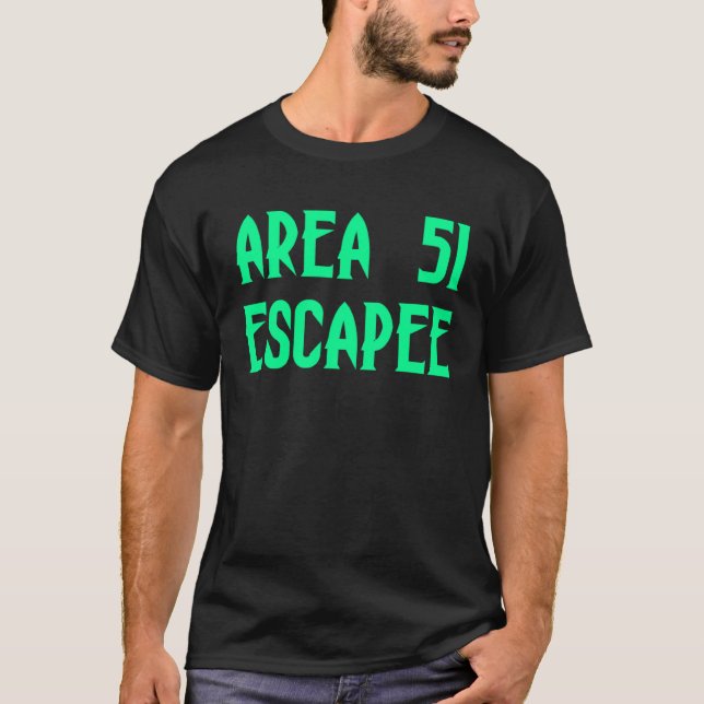 T-shirt Area 51 Escapee Alien Escaped Prison (Devant)