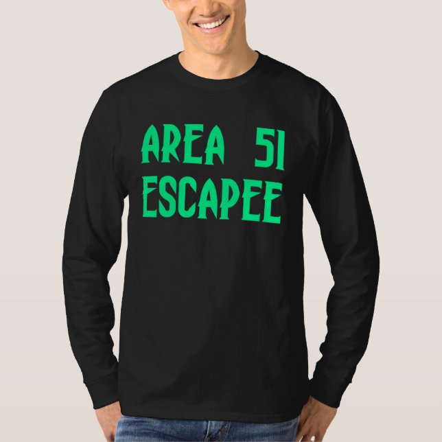 T-shirt Area 51 Escapee Alien Escaped Prison (Devant)