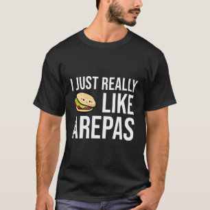 T-shirt Arepas Citation drôle Colombienne Vénézuélienne Ar