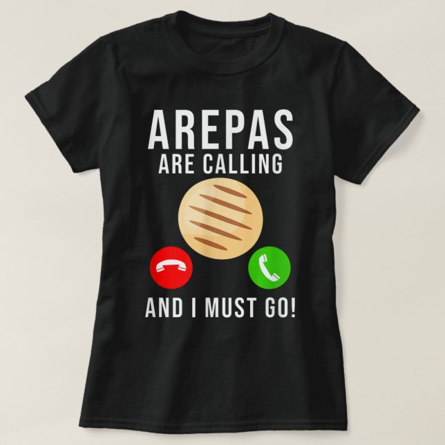T-shirt Arepas Citation drôle Colombienne Vénézuélienne Ar (Design devant)