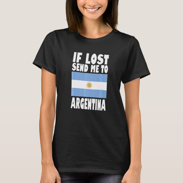 T-shirt Argentina Flag Design  If lost send me to Argentin (Devant)