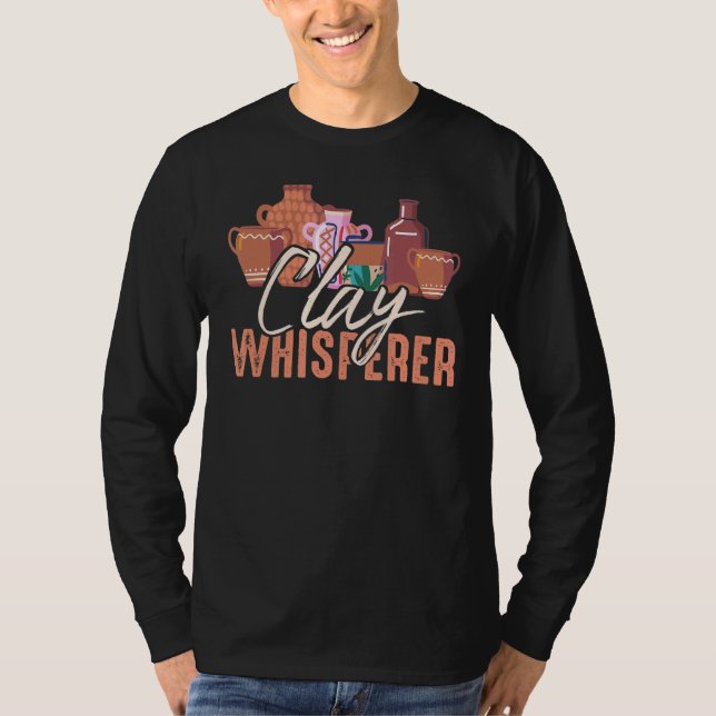 T-shirt Argile Whisperer Potters Sculpteur Potterie Ceram  (Devant)