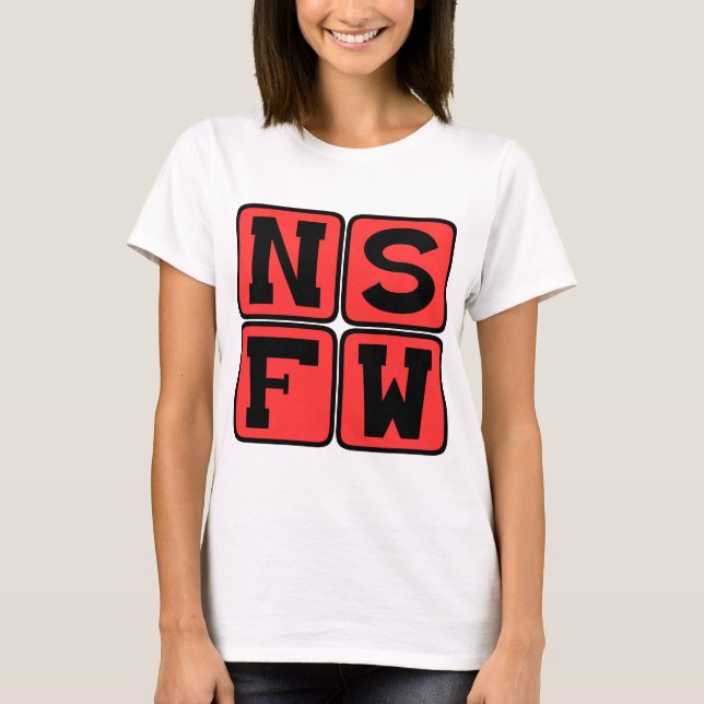 T-shirt Argot Internet NSFW Non Adapté Au Travail Phrase D (Devant)