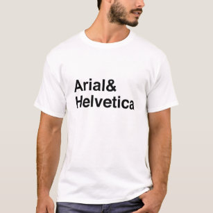T-shirt Arial& helvetica