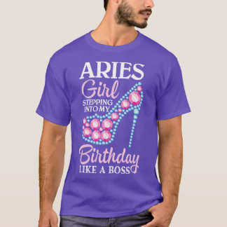 T-shirt Aries Girl Entrée Dans Mon Anniversaire Comme Un P