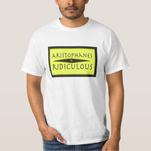 T-shirt Aristophanes est ridicule