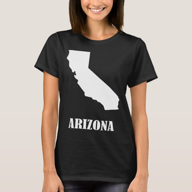 T-shirt Arizona California I'm Not Stupid You're Stoopid (Devant)