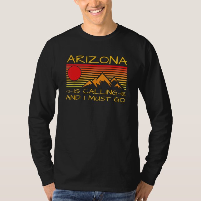 T-shirt Arizona Is Calling And I Must Go Grand Canyon 1 (Devant)