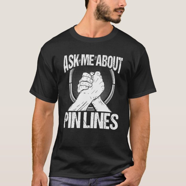 T-shirt Arm Wrestling Hand Wrestling Ask me about Pin line (Devant)