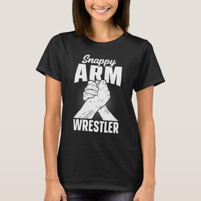 T-shirt Arm Wrestling Snappy Arm Wrestler (Devant)