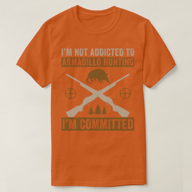 T-shirt Armadillo Hunter Amusant Commis à la Chasse à l'Ar (Design devant)